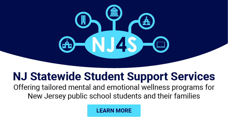 NJ Statewide Student Support Services. Offereing tailored mental and emotional wellness programs for NJ publi school students and their families. Learn More